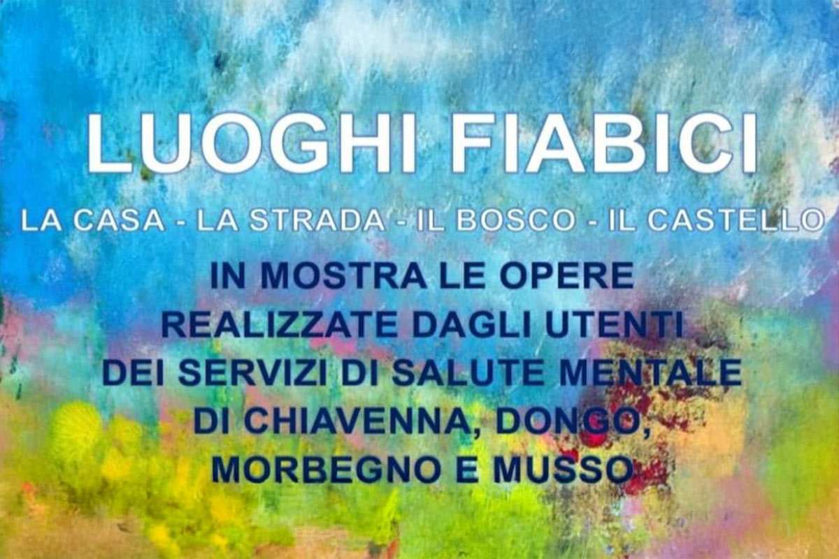 Luoghi Fiabici – in mostra a Morbegno le opere degli utenti del servizio di salute mentale
